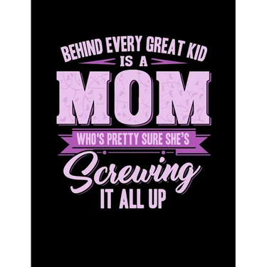 Behind Every Great Kids Is A Mom: Funny Quotes and Pun Themed College Ruled Composition Notebook