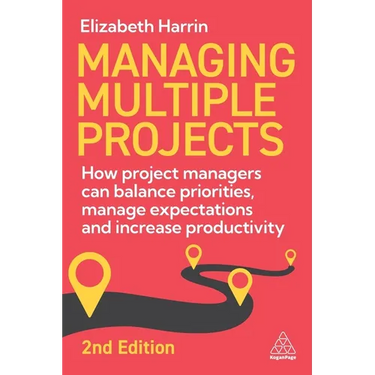 Managing Multiple Projects: How Project Managers Can Balance Priorities, Manage Expectations and Increase Productivity