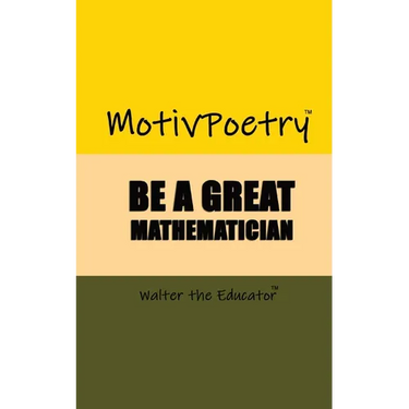 MotivPoetry: Be a Great Mathematician