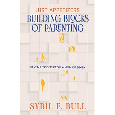 Just Appetizers: Building Blocks of Parenting