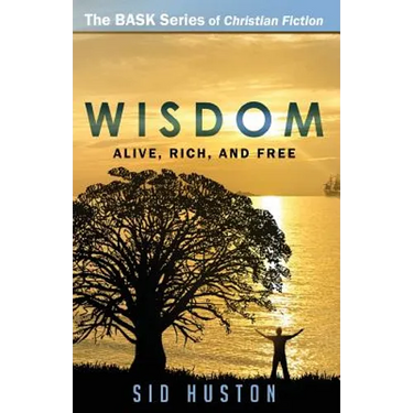 Wisdom: How to Be Alive, Rich, and Free