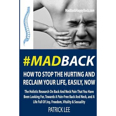 #MadBack: How To Stop The Hurting And Reclaim Your Life, Now