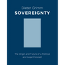 Sovereignty: The Origin and Future of a Political and Legal Concept