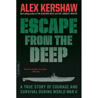 Escape from the Deep: The Epic Story of a Legendary Submarine and Her Courageous Crew