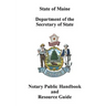 Maine Notary Public Handbook and Resource Guide