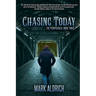 Chasing Today: The Peripherals: Book Three