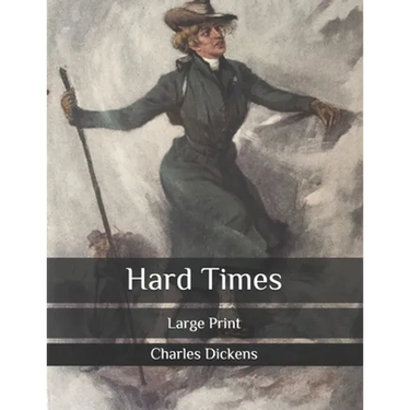 Hard Times: Large Print