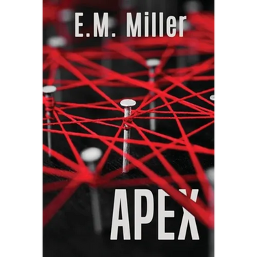 Apex: A Psychological Vigilante Thriller Where Vengeance and a Dark Gritty Romance Collide