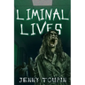 Liminal Lives