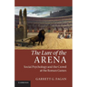 The Lure of the Arena: Social Psychology and the Crowd at the Roman Games