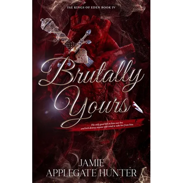 Brutally Yours: Standalone Dark Romantasy