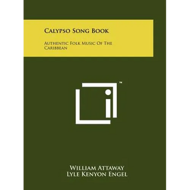 Calypso Song Book: Authentic Folk Music Of The Caribbean