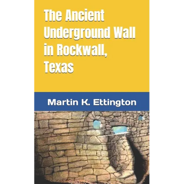 The Ancient Underground Wall in Rockwall, Texas