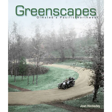 Greenscapes: Olmsted's Pacific Northwest
