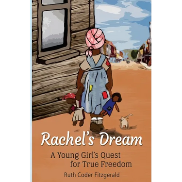 Rachel's Dream: A Young Girl's Quest for True Freedom