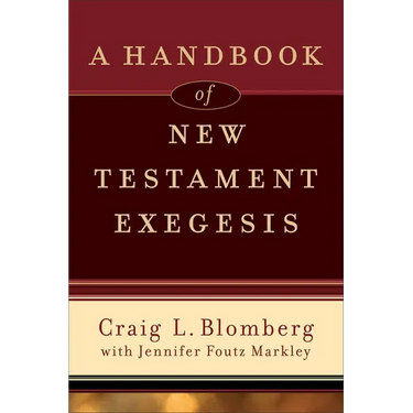 A Handbook of New Testament Exegesis