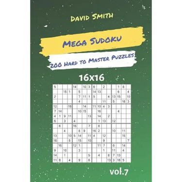Mega Sudoku - 200 Hard to Master Puzzles 16x16 Vol.7