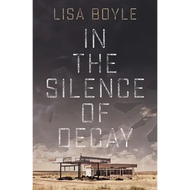 In the Silence of Decay