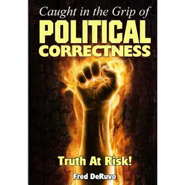 Caught in the Grip of Political Correctness