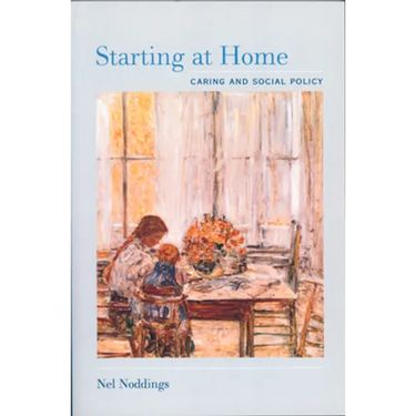 Starting at Home: Caring and Social Policy