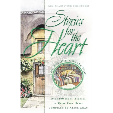 Stories for the Heart: Over 100 More Stories to Warm Your Heart