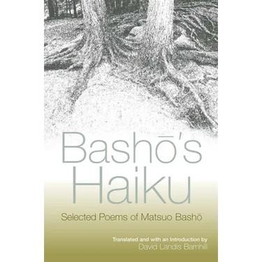 Bashō's Haiku: Selected Poems of Matsuo Bashō