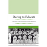 Daring to Educate: The Legacy of the Early Spelman College Presidents