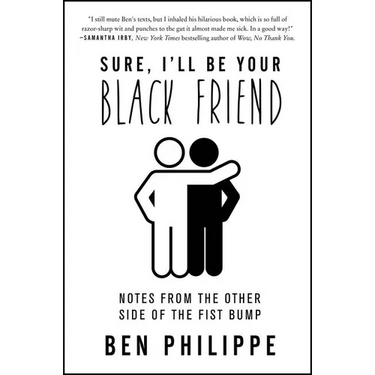 Sure, I'll Be Your Black Friend: Notes from the Other Side of the Fist Bump