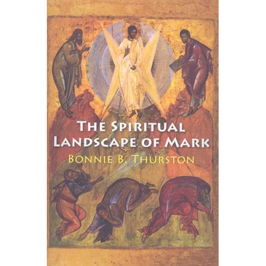 The Spiritual Landscape of Mark