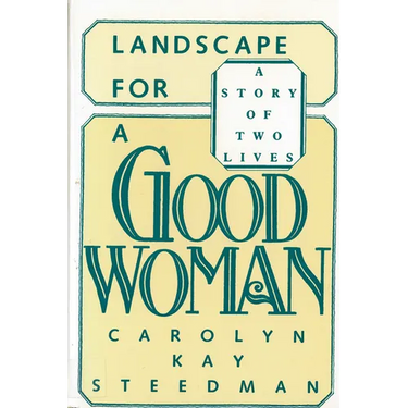 Landscape for a Good Woman: A Story of Two Lives