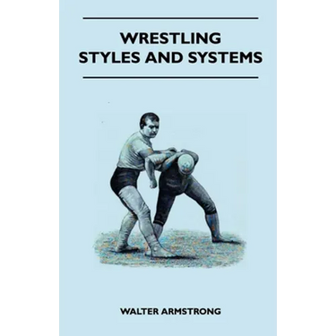 Wrestling - Styles And Systems