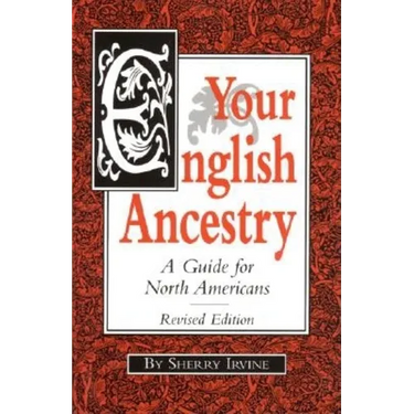 Your English Ancestry: A Guide for North Americans
