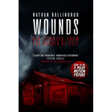 Wounds: Six Stories from the Border of Hell