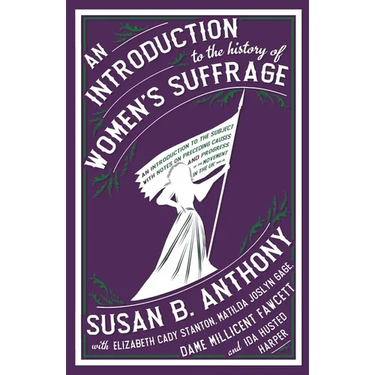 An Introduction to the History of Women's Suffrage