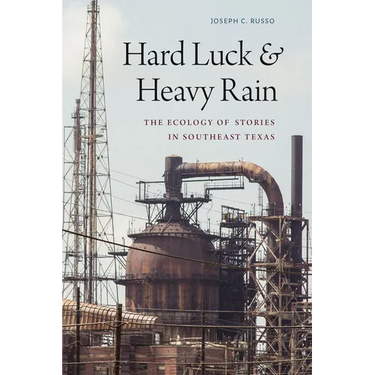 Hard Luck and Heavy Rain: The Ecology of Stories in Southeast Texas