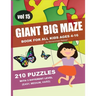 Giant Big Maze Book for All Kids Ages 4-16 - 210 Puzzles with 3 Different Level (Easy, Medium, Hard) - Vol 15: Maze Puzzles Activity Workbook for All