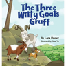 The Three Witty Goats Gruff