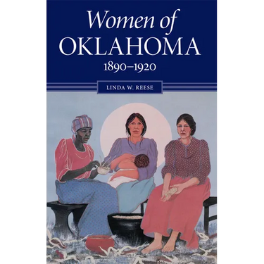 Women of Oklahoma, 1890-1920