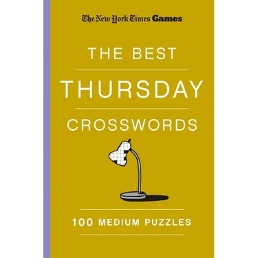 New York Times Games the Best Thursday Crosswords: 100 Medium Puzzles