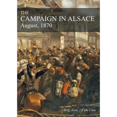 The Campaign in Alsace: August, 1870