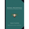 Atomic Metaphysics: The Electrical Principle Of Man