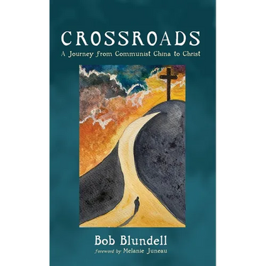 Crossroads: A Journey from Communist China to Christ
