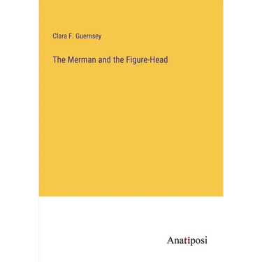 The Merman and the Figure-Head