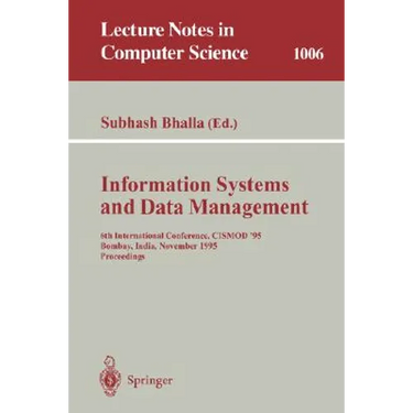 Information Systems and Data Management: 6th International Conference, Cismod '95, Bombay, India, November 15-17, 1995. Proceedings