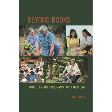 Beyond Books: Adult Library Programs for a New Era