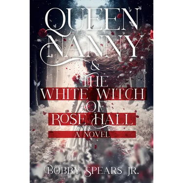 Queen Nanny & the White Witch of Rosehall
