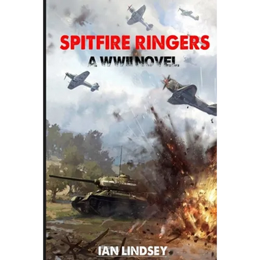 Spitfire Ringers: A WWII Novel