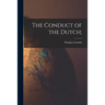 The Conduct of the Dutch;