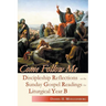 Come Follow Me: Discipleship Reflections on the Sunday Gospel Readings for Liturgical Year B
