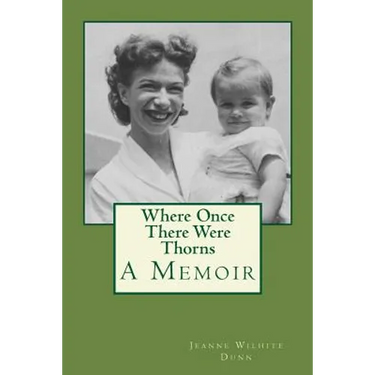 Where Once There Were Thorns: A Memoir